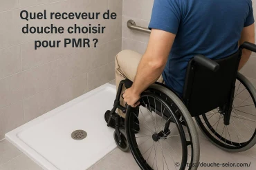 Quel receveur de douche choisir pour PMR ?