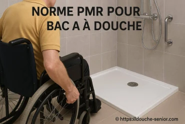 Norme PMR pour le bac à douche : quelles exigences respecter ?